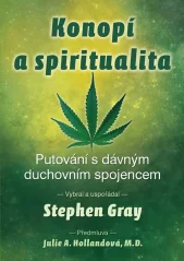 Konopí a Spiritualita/ Stephen Gray